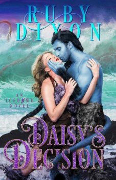 Daisy's Decision (Icehome Book 16), Ruby Dixon