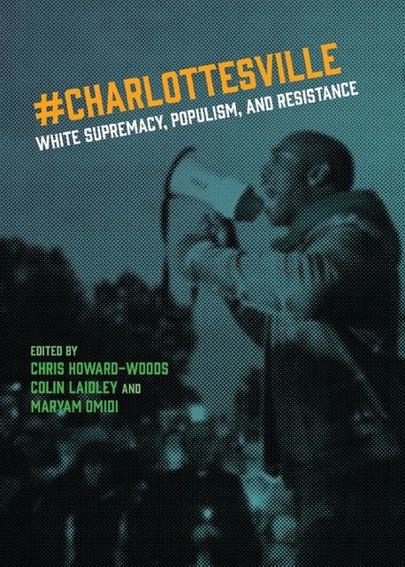 Charlottesville, Colin Laidley, Edited by Christopher Howard-Woods, Maryam Omidi