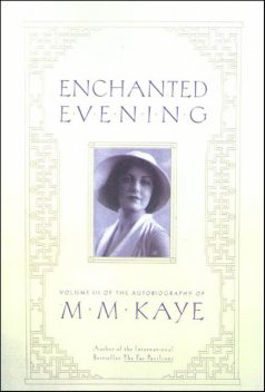 Enchanted Evening, M.M. Kaye