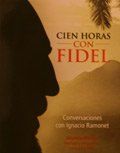 Cien Horas Con Fidel, Ignacio Ramonet