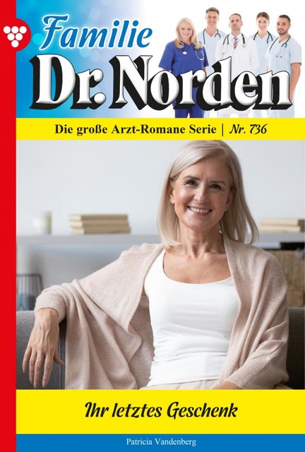 Familie Dr. Norden 736 – Arztroman, Patricia Vandenberg