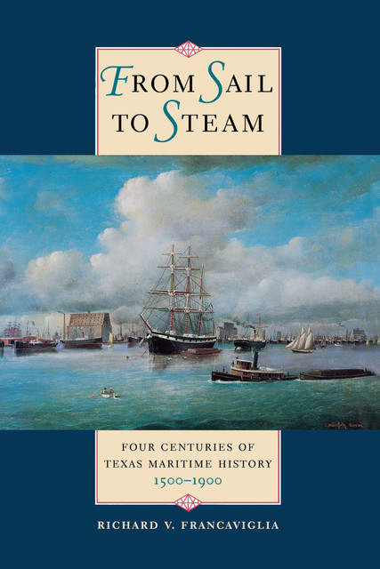 From Sail to Steam, Richard V. Francaviglia