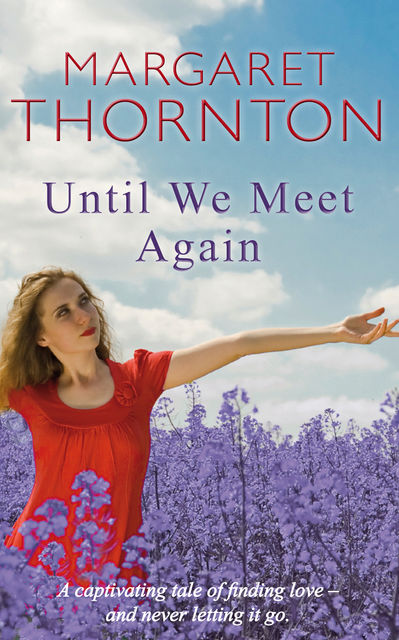 Until We Meet Again, Margaret Thornton
