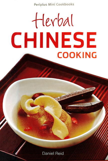 Herbal Chinese Cooking, Daniel Reid