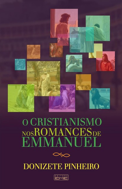 O cristianismo nos romances de Emmanuel, Donizete Pinheiro