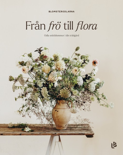 Från frö till flora, Malin Mörner, Paulina Alesand, Sofia Wikander