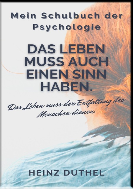 Mein Schulbuch der Psychologie, Heinz Duthel