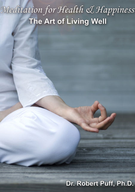 Meditation for Health & Happiness, Robert Puff