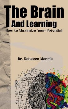 The Brain and Learning, Rebecca Morris