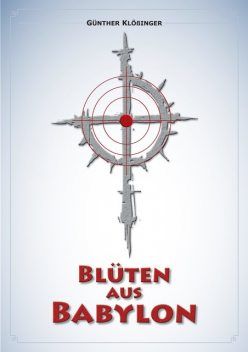 Blüten aus Babylon, Günther Klößinger