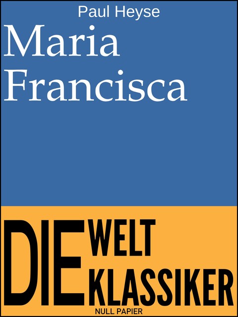 Maria Francisca, Paul Heyse