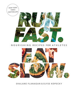 Run Fast. Eat Slow, Elyse Kopecky, Shalane Flanagan