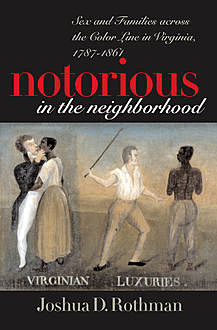 Notorious in the Neighborhood, Joshua D. Rothman