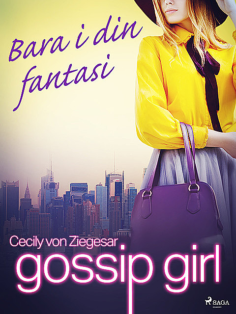 Gossip Girl: Bara i din fantasi, Cecily Von Ziegesar