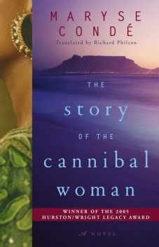 The Story of the Cannibal Woman, Maryse Condé