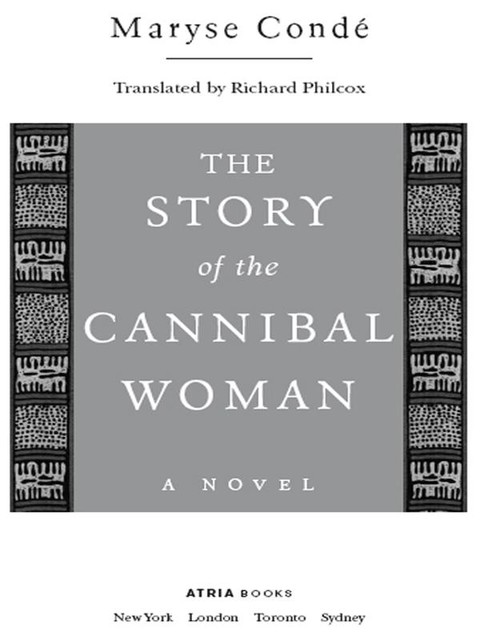 The Story of the Cannibal Woman, Maryse Condé