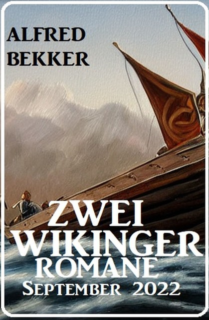 Zwei Wikinger Romane September 2022, Alfred Bekker