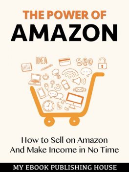 The Power of Amazon, My Ebook Publishing House