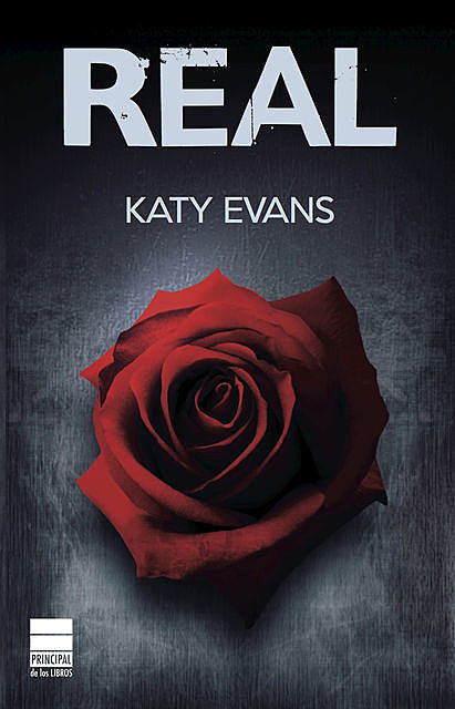 Real (Saga Real 1), Katy Evans