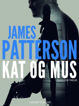 Kat og mus, James Patterson