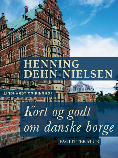 Kort og godt om danske borge, Henning Dehn-Nielsen