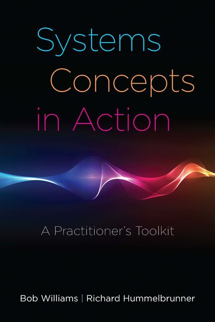 Systems Concepts in Action, Bob Williams, Richard Hummelbrunner