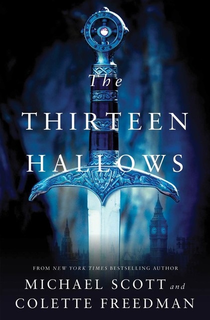 The Thirteen Hallows, Michael Scott, Colette Freedman