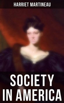 Society in America, Harriet Martineau