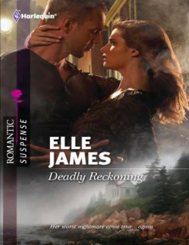 Deadly Reckoning, Elle James