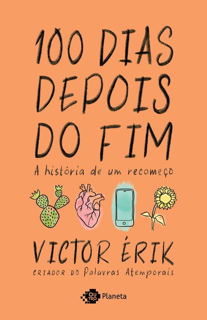 100 dias depois do fim, Victor Érik