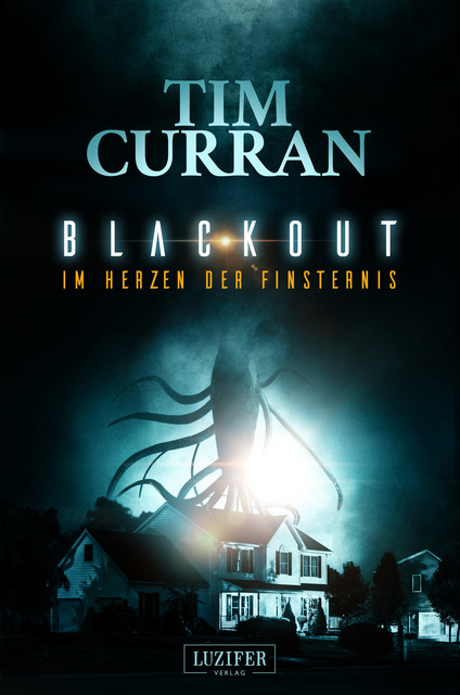 BLACKOUT – Im Herzen der Finsternis, Tim Curran