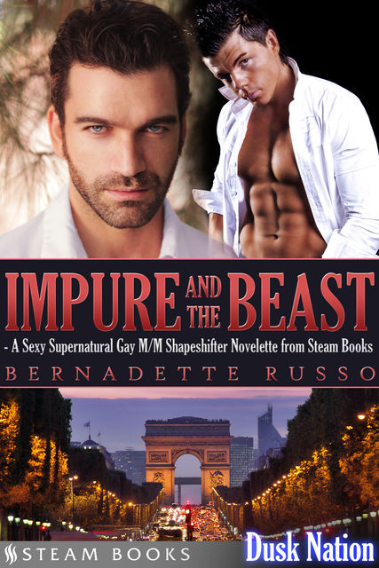 Impure and the Beast – A Sexy Supernatural Gay M/M Shapeshifter Novelette from Steam Books, Steam Books, Bernadette Russo