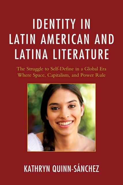 Identity in Latin American and Latina Literature, Kathryn Quinn-Sánchez