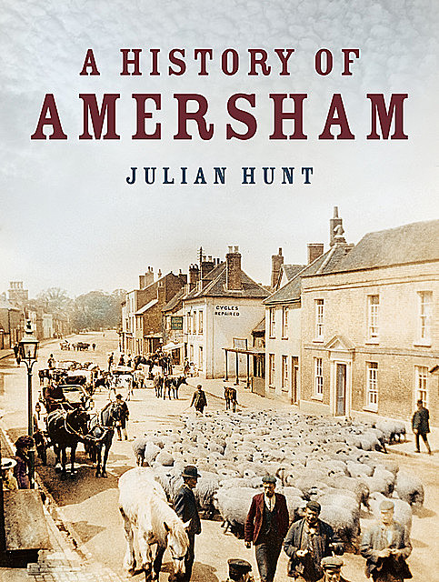 A History of Amersham, Julian Hunt