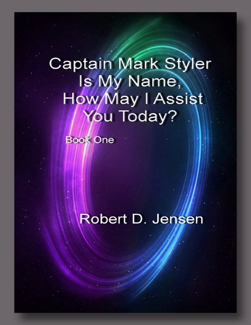 Captain Mark Styler Is My Name, How May I Help You Today, Robert Jensen