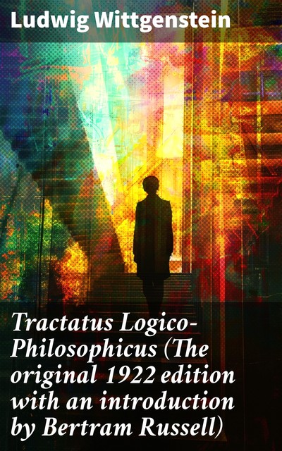 Tractatus Logico-Philosophicus, Ludwig Wittgenstein