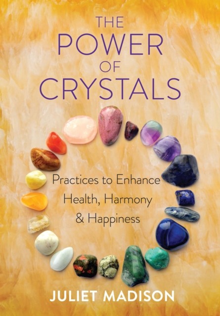 The Power of Crystals, Juliet Madison