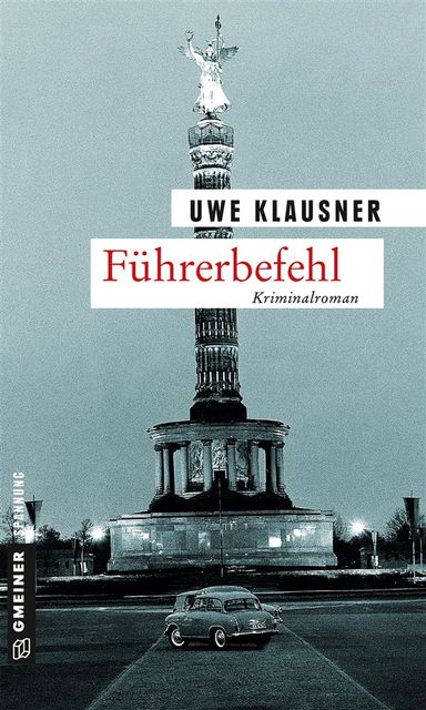 Führerbefehl, Uwe Klausner