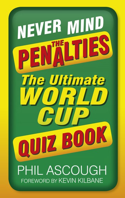 Never Mind the Penalties, Phil Ascough