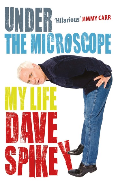 Under the Microscope, Dave Spikey