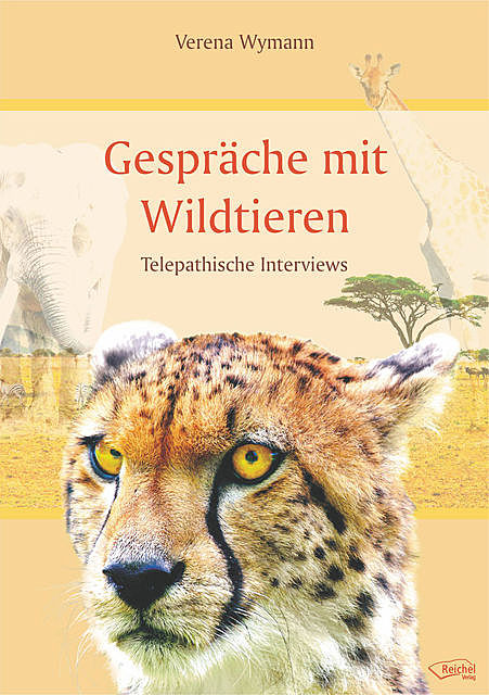 Gespräche mit Wildtieren, Verena Wymann