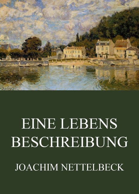 Eine Lebensbeschreibung, Joachim Nettelbeck