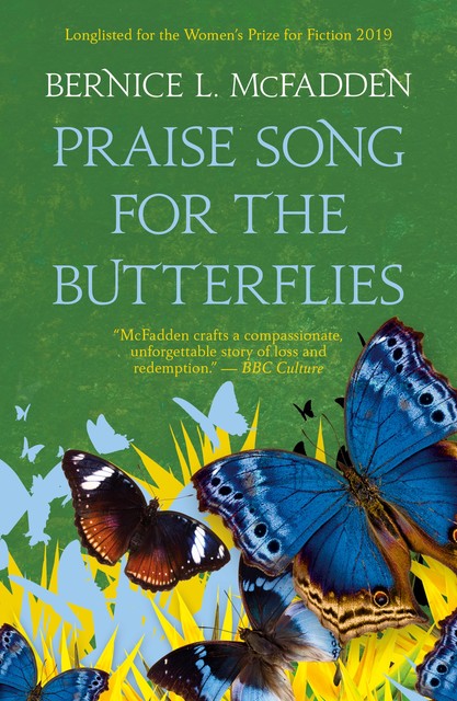 Praise Song For The Butterflies, Bernice L. McFadden