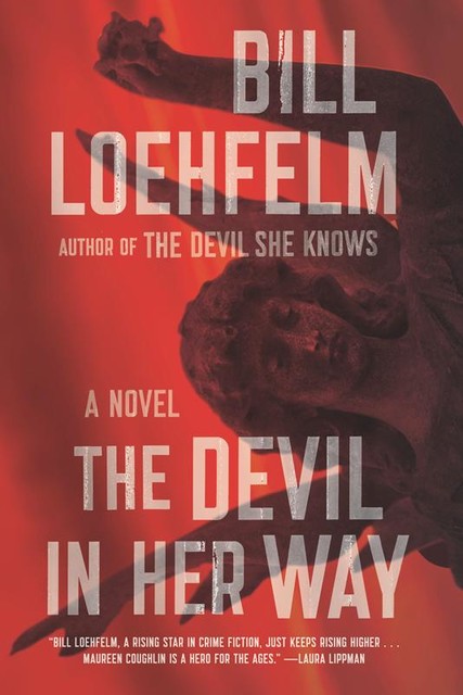 The Devil in Her Way, Bill Loehfelm