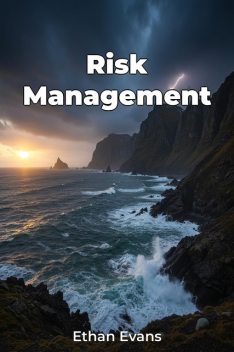 Risk Management, Ethan Evans