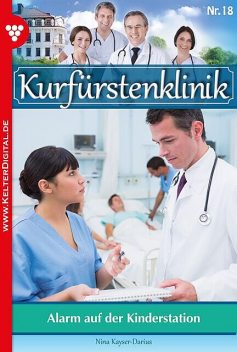 Kurfürstenklinik 18 – Arztroman, Nina Kayser-Darius