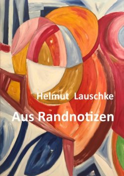Aus Randnotizen, Helmut Lauschke