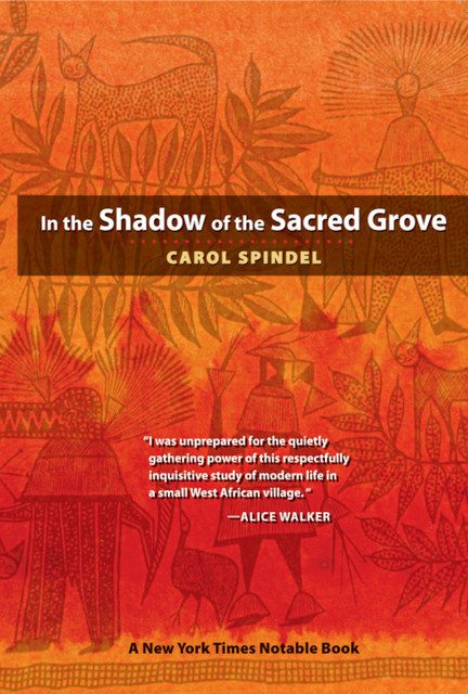 In the Shadow of the Sacred Grove, Carol Spindel