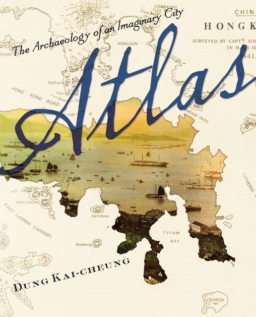 Atlas, Kai-cheung Dung