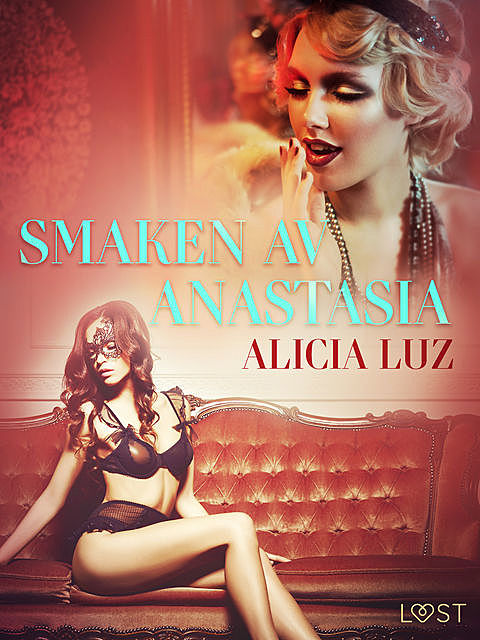 Smaken av Anastasia – erotisk novell, Alicia Luz